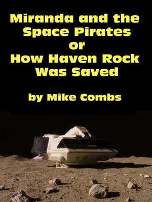 cover image of Miranda and the Space Pirates or How Haven Rock Was Saved